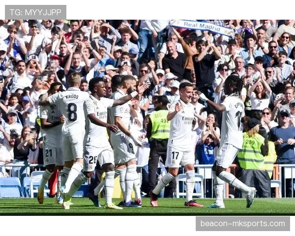 西甲皇家马德里近期状态回暖，联赛竞争力持续提升